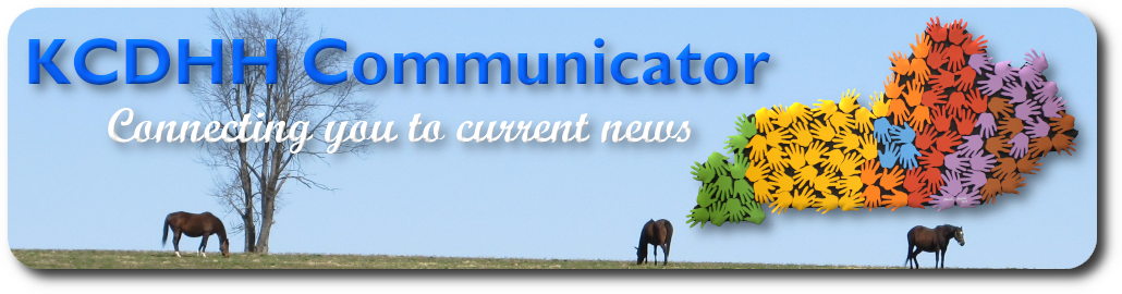 KCDHH Communicator, Connecting you to Current News
