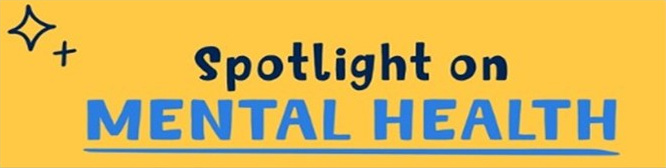 Spotlight on Mental Health