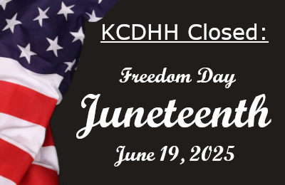 KCDHH will be closed on June 19, 2025 in honor of Juneteenth: Freedom Day.