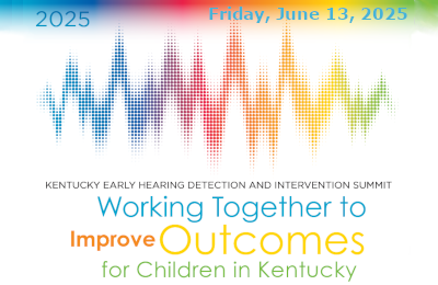 Kentucky Early Hearing Detection and Intervention Summit